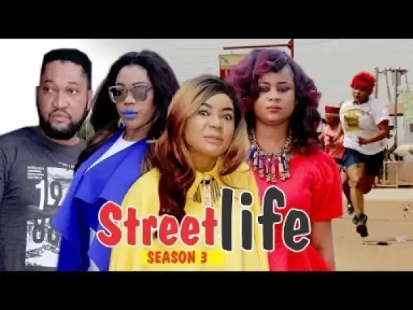 Video: STREET LIFE 3 - Latest Nigerian Nollywood Movies